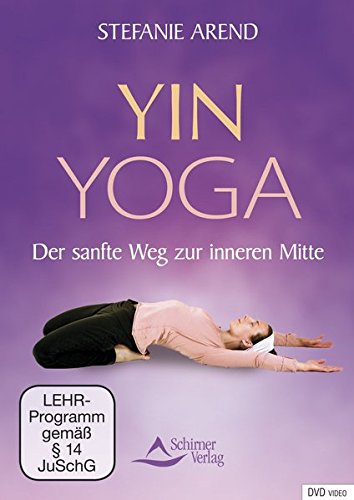 Yin Yoga – Der sanfte Weg zur inneren Mitte