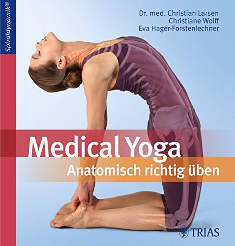 Medical Yoga: Anatomisch richtig üben