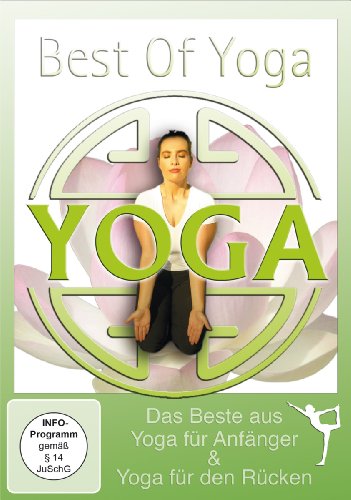 Best of Yoga – Das Beste aus Yoga für Anfänger & Yoga für den Rücken