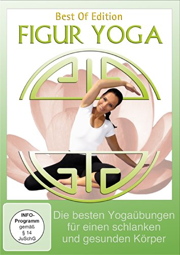 Figur Yoga – Die besten Yogaübungen für einen schlanken und gesunden Körper