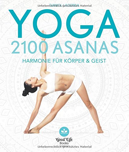 Yoga – 2100 Asanas: Harmonie für Körper und Geist