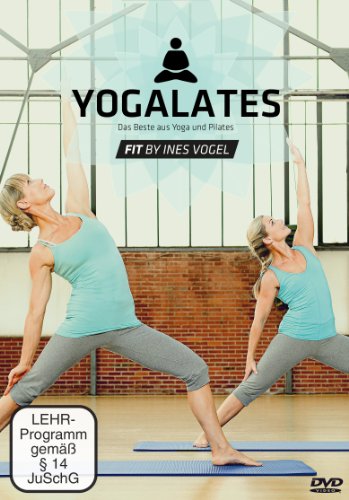 Yogalates Das Beste aus Yoga und Pilates Fit by Ines Vogel