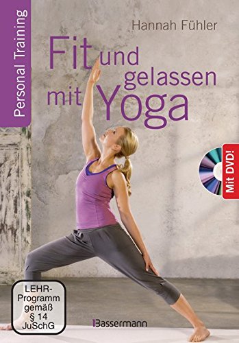 Fit und gelassen mit Yoga + DVD: Personal Training