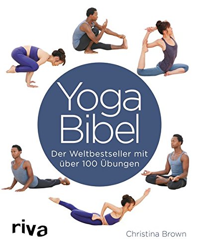 Yoga-Bibel: Der Weltbestseller mit über 100 Übungen